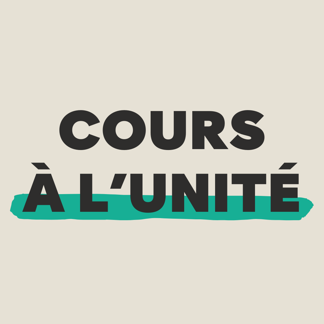 Cours à l’unité